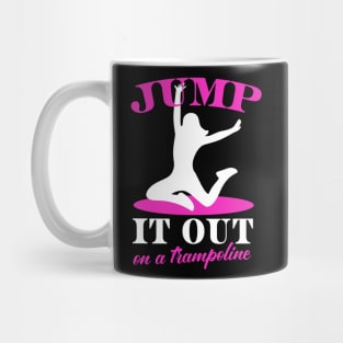 Trampoline Sayings Women Jumping Fitness Mug